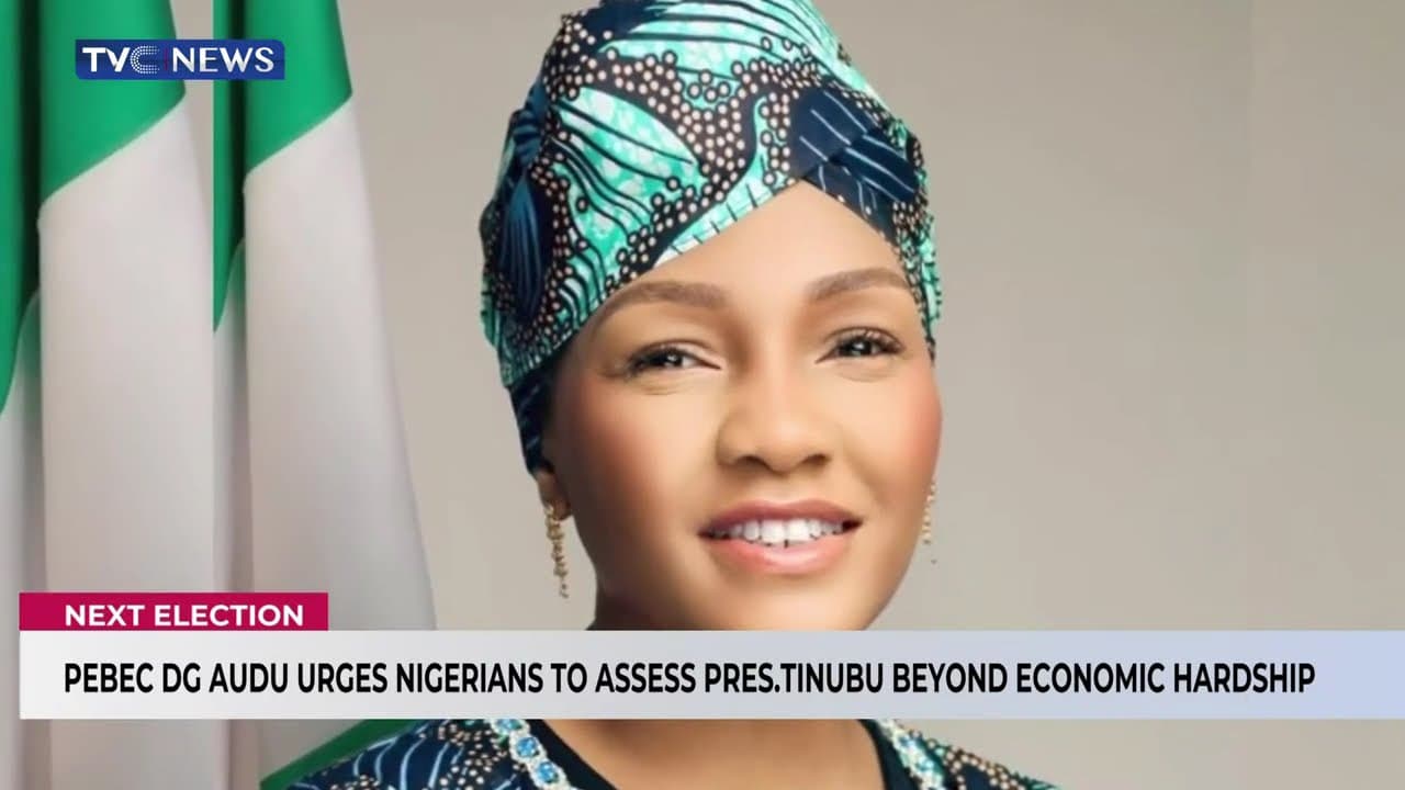 PEBEC DG Audu Urges Nigerians To Assess Pres. Tinubu Beyond Economic Hardship
