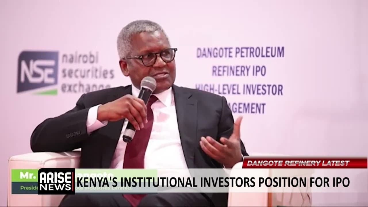 DANGOTE REFINERY LATEST: KENYA'S INSTITUTIONAL INVESTORS POSITION FOR IPO