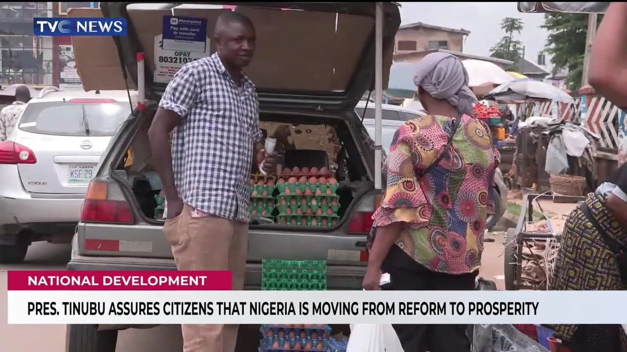 Pres. Tinubu Assures Citizens That Nigeria Is Moving From Reform To Prosperity