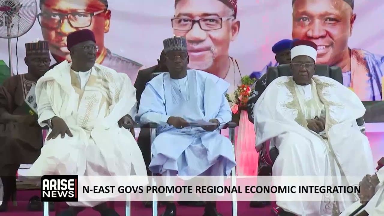 NORTH-EAST GOVS PROMOTE REGIONAL ECONOMIC INTEGRATION