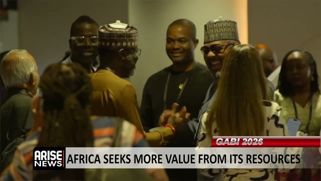 GABI 2026: AFRICA SEEKS MORE VALUE FROM ITS RESOURCES