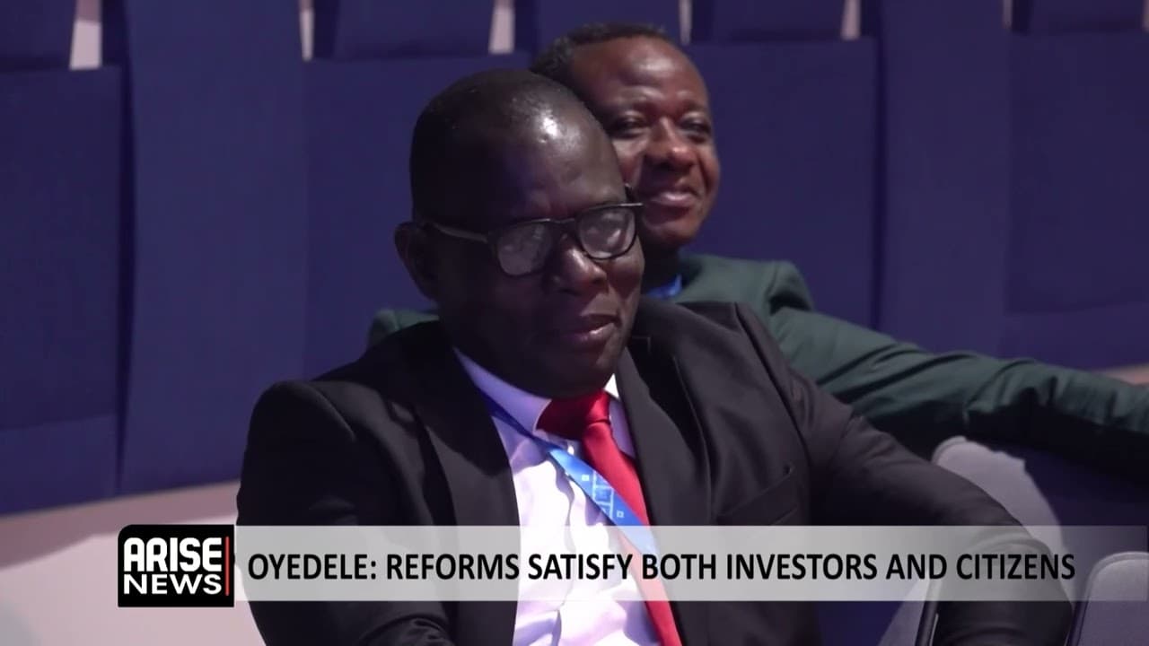 Oyedele: Reforms Satisfy Both Investors And Citizens