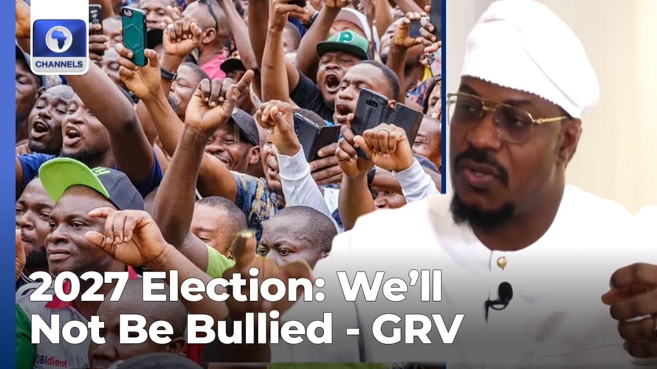 2027: We’re Going Into Election Expecting The Worse And Looking For The Best - GRV