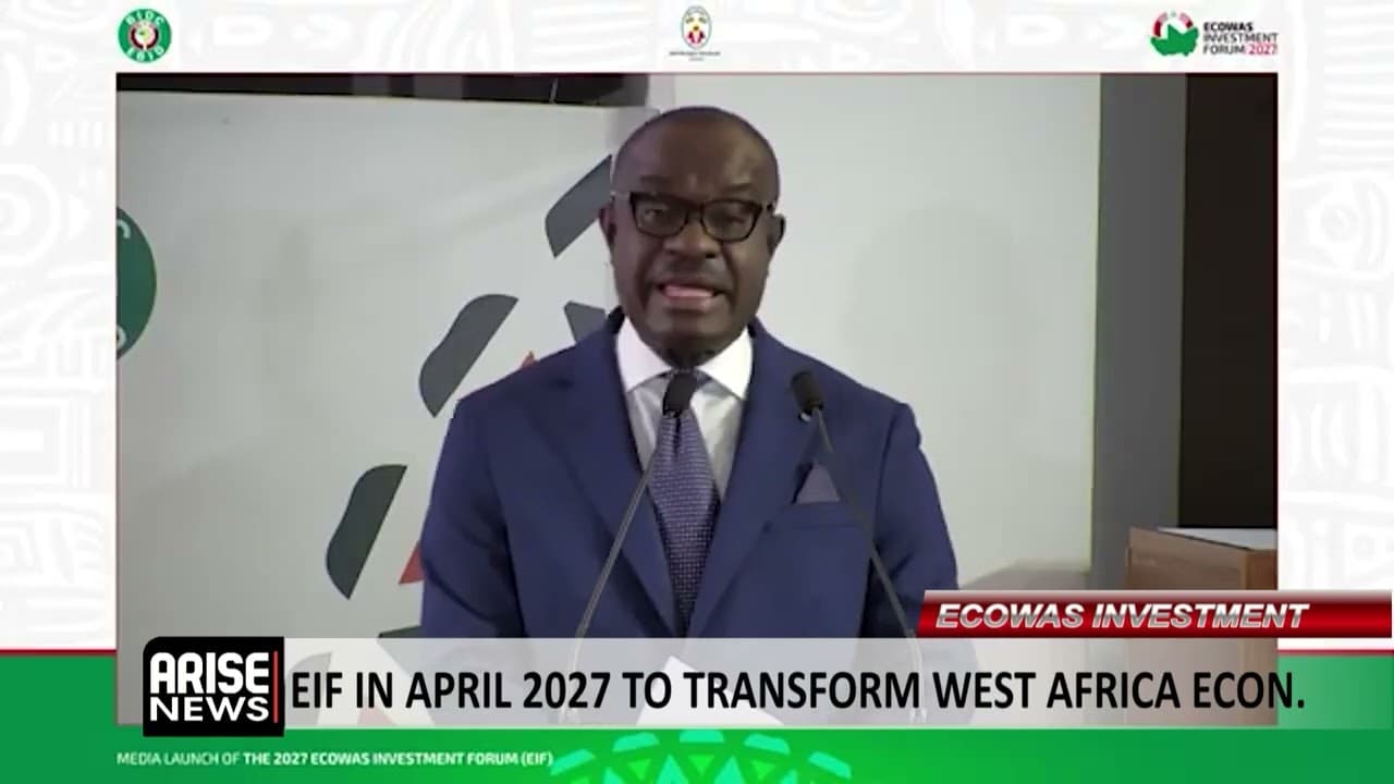 ECOWAS INVESTMENT: EIF IN APRIL 2027 TO TRANSFORM WEST AFRICA ECONOMY
