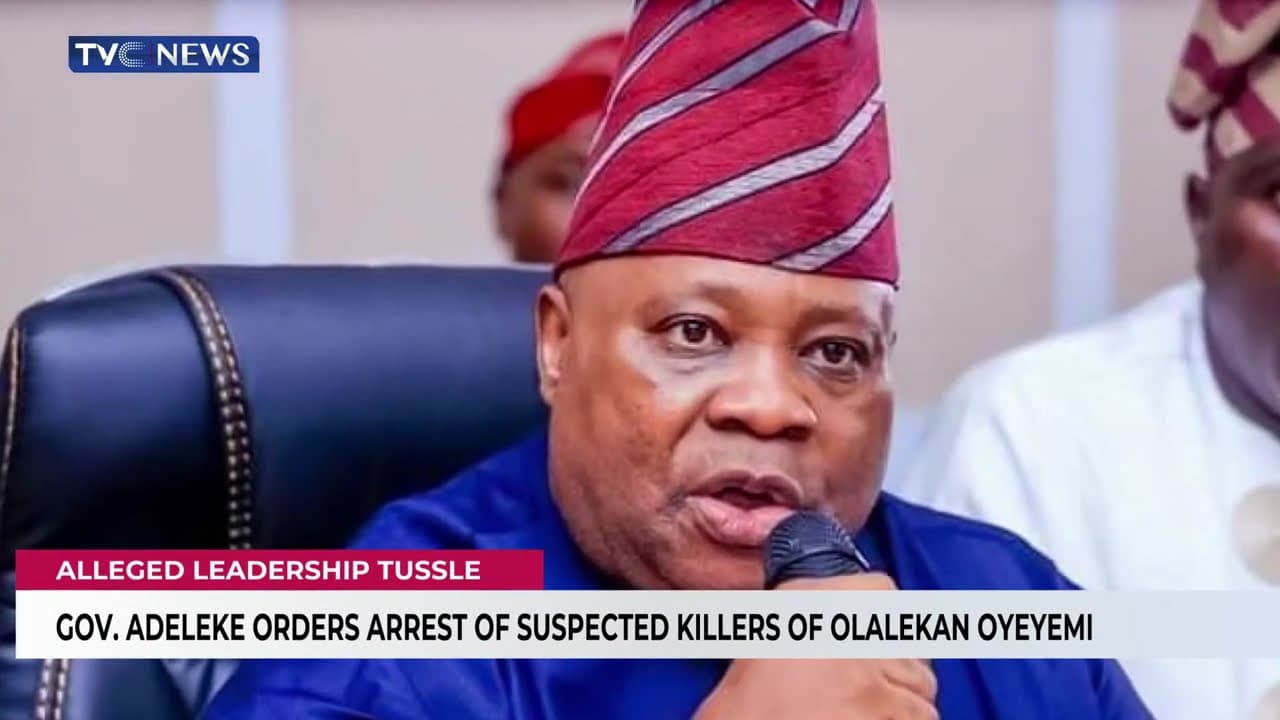 Gov. Adeleke Orders Arrest Of Suspected Killers Of Olalekan Oyeyemi