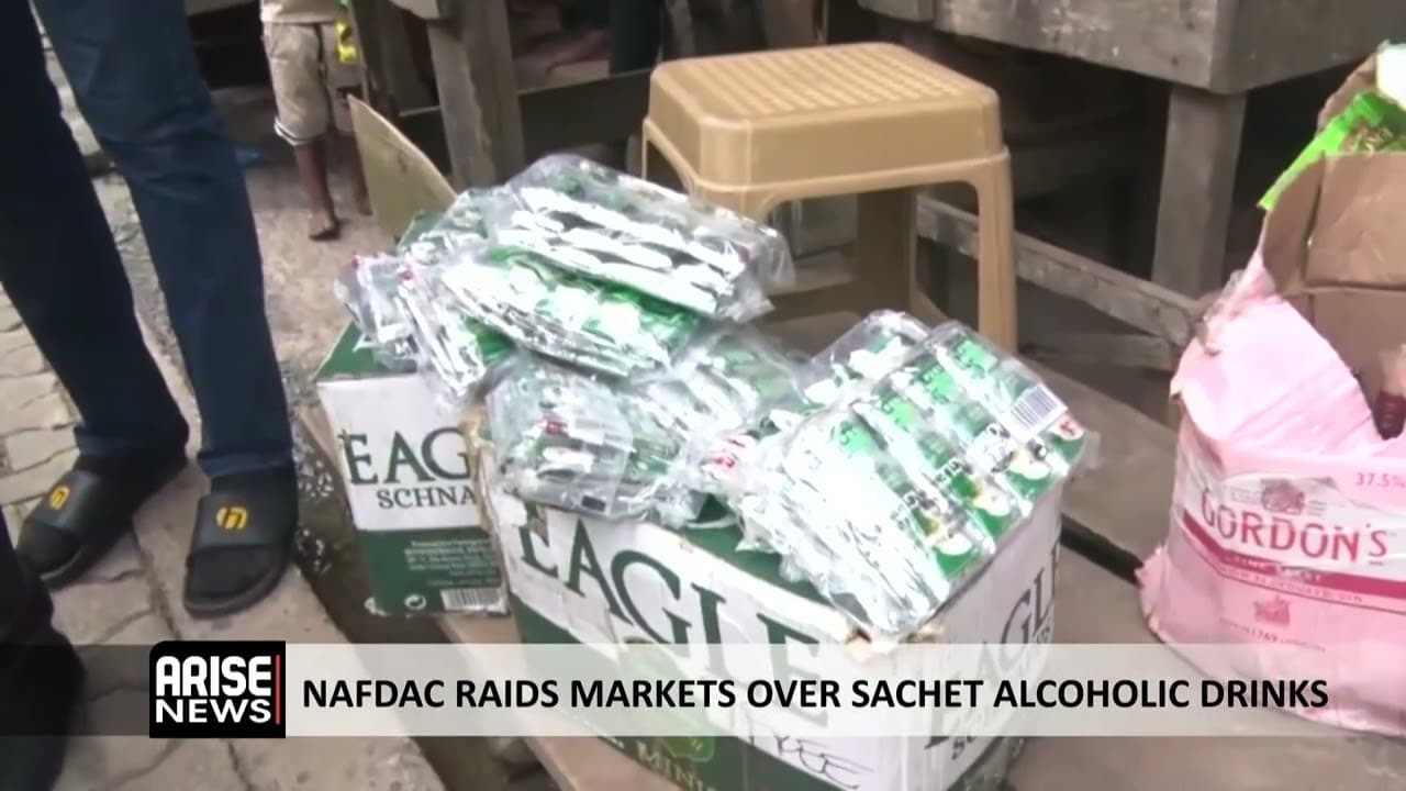 NAFDAC RAIDS MARKETS OVER SACHET ALCOHOLIC DRINKS