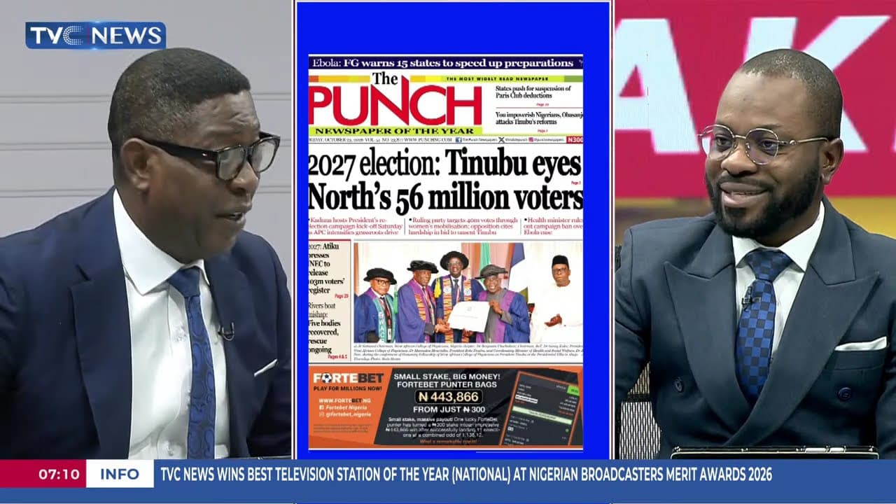 Newspaper Review: 2027 Election: Tinubu Eye North's 56 Million Voters