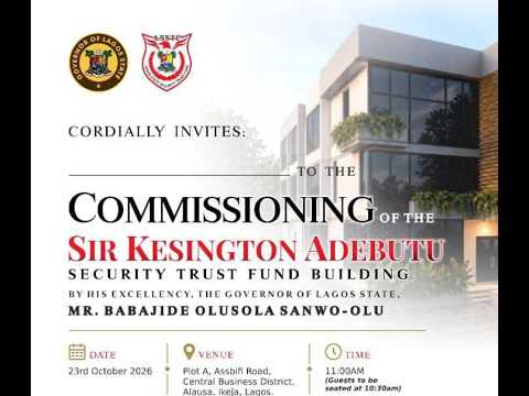 LIVE [LAGOS]: COMMISSIONING OF THE SIR KESINGTON ADEBUTU SECURITY TRUST FUND BUILDING
