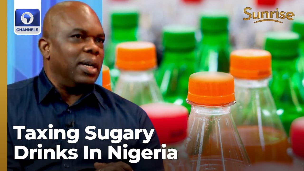 Taxing Sugary Drinks: 'Do What Other Countries Are Doing’, Analyst Picks Holes In Nigeria’s Policy