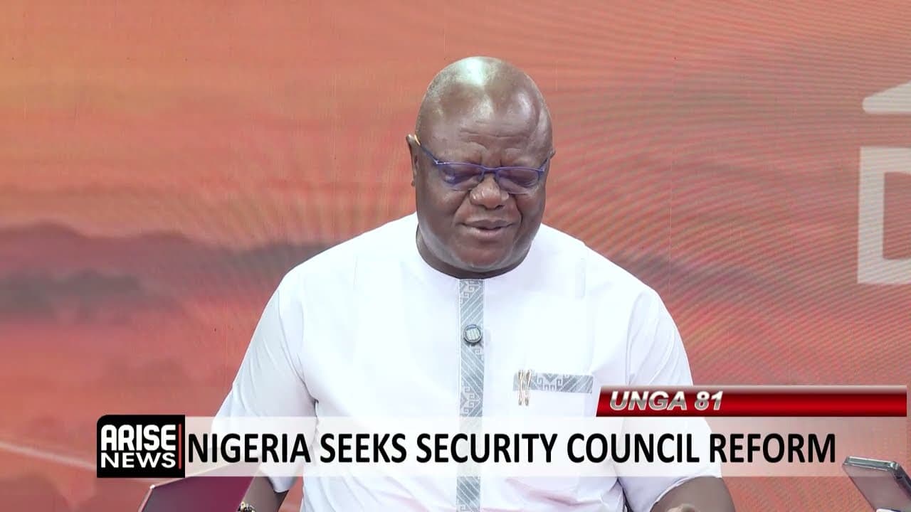 UNGA81: Nigeria Seeks Security Council Reform - Adeniyi