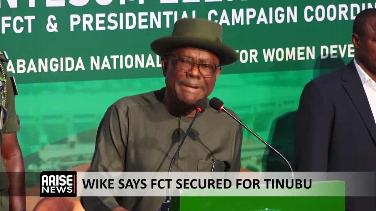 WIKE SAYS FCT SECURED FOR TINUBU