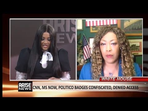 White House: CNN, MS Now, Politico Badges Confiscated, Denied Access - Angela Fobbs