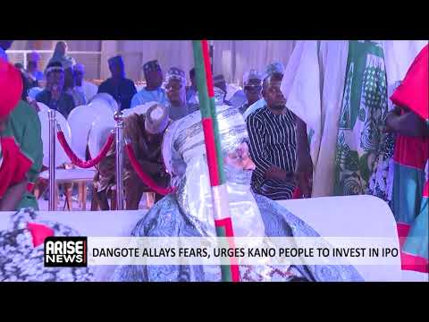 DANGOTE ALLAYS FEARS, URGES KANO PEOPLE TO INVEST IN IPO
