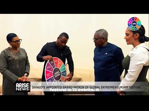 DANGOTE APPOINTED GRAND PATRON OF GLOBAL ENTREPRENEURSHIP FESTIVAL